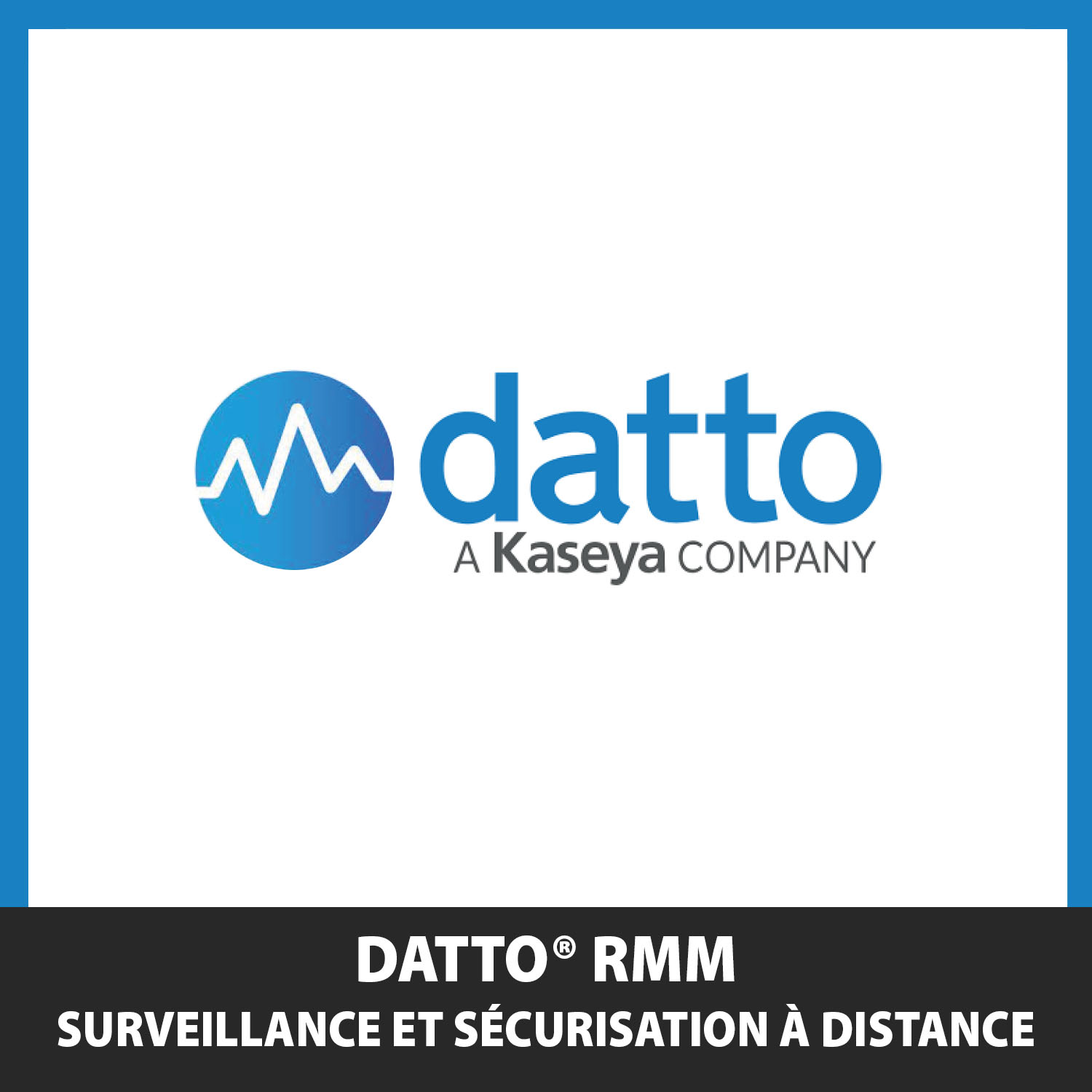 zenSecur.it | La base de votre sécurité informatique - DATTO RMM